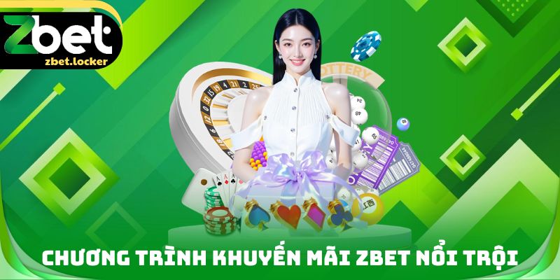 Chương trình khuyến mãi độc quyền dành cho hội viên ZBET