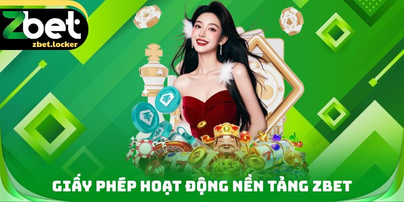 Giấy phép hoạt động hợp pháp của nền tảng ZBET